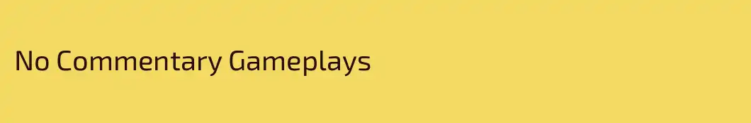 No Commentary Gameplays
